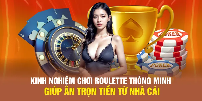 Học hỏi thêm những kinh nghiệm chơi Roulette để nâng cao khả năng chiến thắng