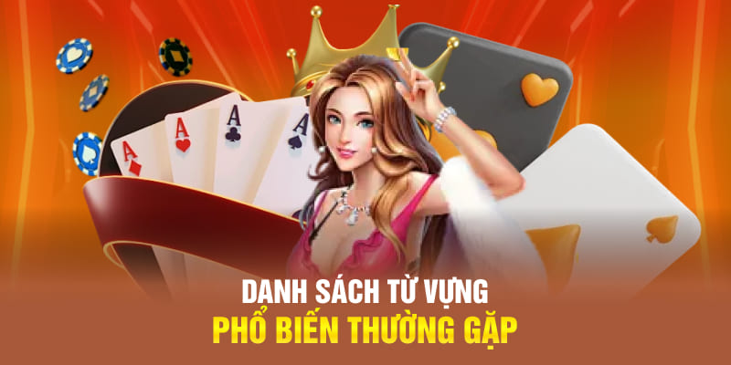 Danh sách từ vựng phổ biến thường gặp