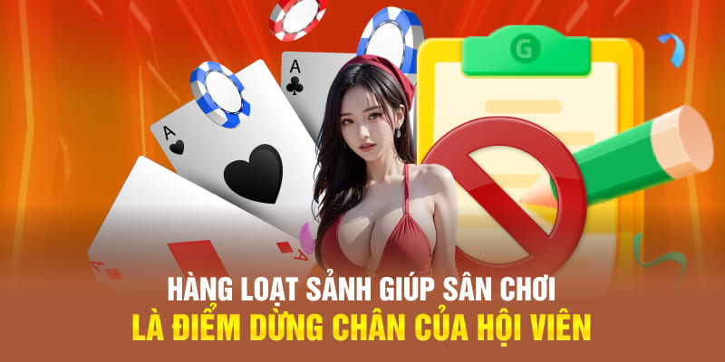 Hàng loạt sảnh giúp sân chơi là điểm dừng chân của hội viên